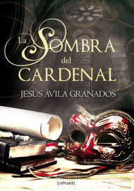 Title: La sombra del cardenal, Author: Jesús Ávila Granados