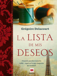 Title: La lista de mis deseos: Cuando puedes tenerlo todo... qué es lo que importa de verdad?, Author: Gregoire Delacourt