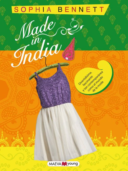Made in India: Divertidísima, fascinante y tan contemporánea como el mundo de la moda.