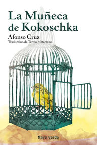 Title: La Muñeca de Kokoschka, Author: Afonso Cruz