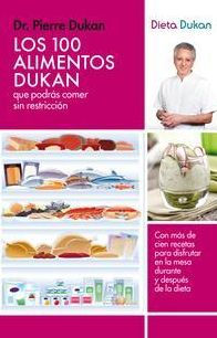 Los 100 alimentos Dukan (The Dukan Diet 100 Eat as Much as You Want Foods)