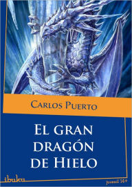 Title: Dragón de hielo, Author: Carlos Puerto