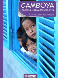 Title: Camboya. Bajo la lluvia del monzón, Author: Carme Pellicer
