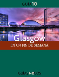 Title: Glasgow: En un fin de semana, Author: Varios autores
