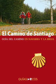 Title: El Camino de Santiago en Navarra y La Rioja: Edición 2014, Author: Sergi Ramis