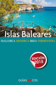 Title: Islas Baleares: Mallorca, Menorca, ibiza y Formentera, Author: Sergi Ramis