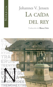 Title: La caída del rey, Author: Johannes V. Jensen