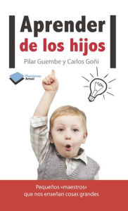 Title: Aprender de los hijos, Author: Pilar Guembe