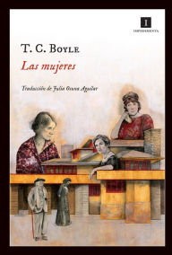 Title: Las mujeres, Author: T. C. Boyle
