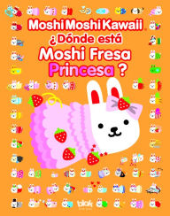 Title: Donde esta Moshi Fresa Princesa?, Author: Various authors