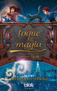 Title: Un toque de magia (A Dash of Magic), Author: Kathryn Littlewood