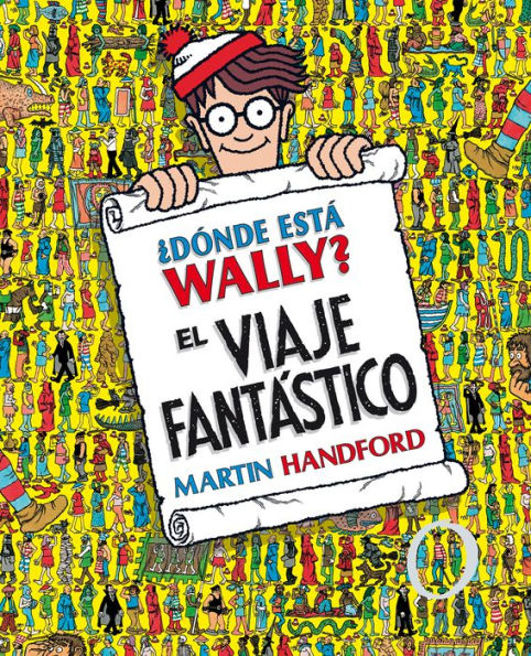 ¿Dónde está Wally?: El viaje fantástico / ¿Where's Waldo? The Fantastic Journey