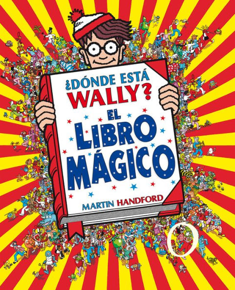 ¿Dónde está Wally?: El libro mágico / Where's Waldo?: The Wonder Book