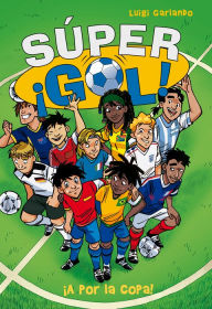Title: Súper ¡Gol! 2 - ¡A por la copa!, Author: Luigi Garlando