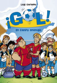 Title: ¡Gol! 16 - En campo enemigo, Author: Luigi Garlando