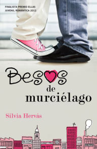 Title: Besos de murciélago, Author: Sílvia Hervás