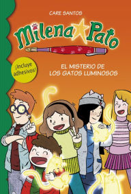 Title: El misterio de los gatos luminosos (Serie Milena Pato 5), Author: Care Santos