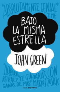 Title: Bajo la misma estrella (The Fault in Our Stars), Author: John Green