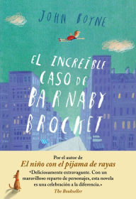 Title: El increíble caso de Barnaby Brocket, Author: John Boyne