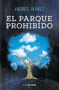 Title: El parque prohibido, Author: Andrés Ibáñez