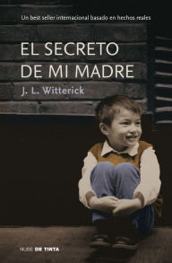 Title: El secreto de mi madre, Author: Jenny L. Witterick