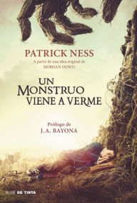 Title: Un monstruo viene a verme (A Monster Calls), Author: Patrick Ness