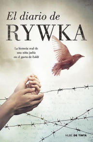 Title: El diario de Rywka Lipszyc (The Diary of Rywka Lipszyc), Author: Rywka Lipszy