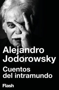 Title: Cuentos del intramundo, Author: Alejandro Jodorowsky