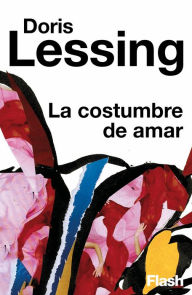 Title: La costumbre de amar (The Habit of Loving), Author: Doris Lessing