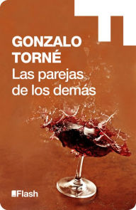 Title: Las parejas de los demás (Flash Relatos), Author: Gonzalo Torné