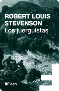 Title: Los juerguistas (Flash Relatos), Author: Robert Louis Stevenson