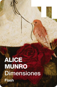 Title: Dimensiones (Flash Relatos), Author: Alice Munro