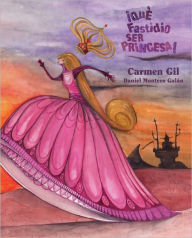 Title: ¡Qué fastidio ser princesa!, Author: Carmen Gil