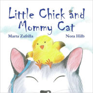 Title: Little Chick and Mommy Cat, Author: Marta Zafrilla