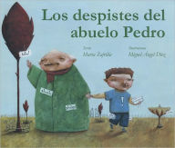 Title: Los Despistes del Abuelo Pedro, Author: Marta Zafrilla