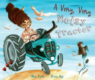 Title: A Very, Very Noisy Tractor, Author: Mar Pavón