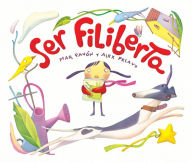 Title: Ser Filiberta (I Want to be Philberta), Author: Mar Pavón