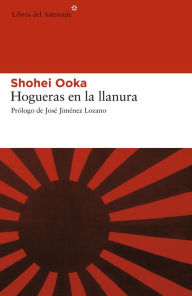 Title: Hogueras en la llanura, Author: Shohei Ooka