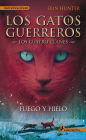 Fuego y hielo (Los gatos guerreros: Los cuatro clanes 2)