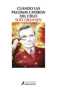 Title: Cuando las palomas cayeron del cielo, Author: Sofi Oksanen