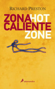 Title: Zona caliente, Author: Richard Preston