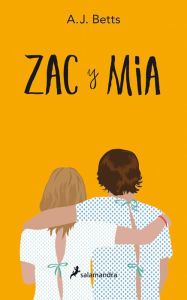 Title: Zac y Mia, Author: A. J. Betts