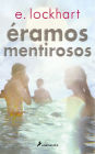 Éramos mentirosos / We Were Liars