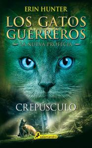 Title: Crepúsculo (Los gatos guerreros: La nueva profecía 5), Author: Erin Hunter