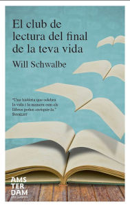 Title: El club de lectura del final de la teva vida, Author: Will Schwalbe