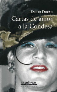 Title: Cartas de amor a la Condesa, Author: Emilio Durán