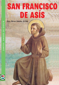 Title: San Francisco de Asís, Author: Luis Pérez Simón