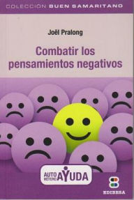 Title: Combatir los Pensamientos Negativos, Author: Joel Pralong