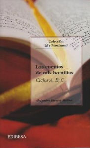 Title: Los Cuentos de mis Homilias, Author: Alejandro Illescas Molina