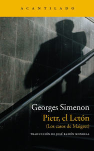 Title: Pietr, el Letón: (Los casos de Maigret), Author: Georges Simenon